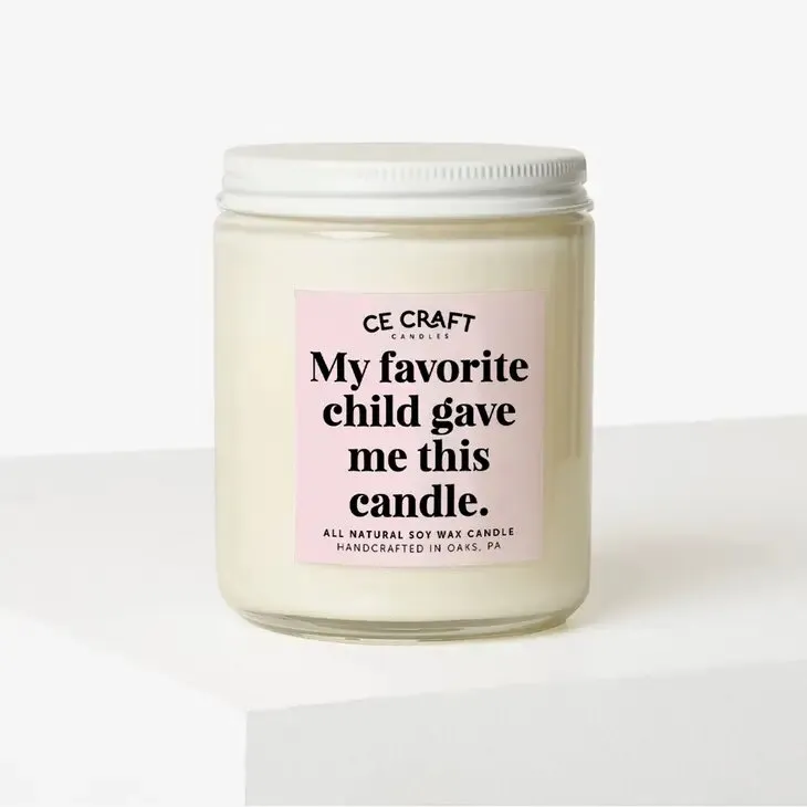 My Favorite Child Gave Me This Scented Soy Wax Candle