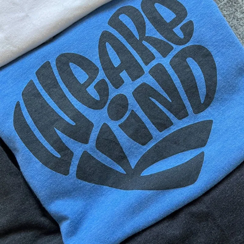 We are kind Heart Unisex T-Shirt